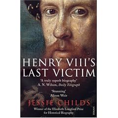 Henry VIII's Last Victim: The Life and Times of Henry Howard, Earl of Surrey