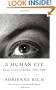 A Human Eye: Essays on Art in Society, 1997-2008