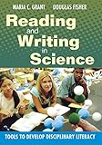 Reading and writing in science : tools to develop disciplinary literacy