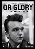 Image of Or Glory: 21st Century Rockers