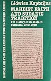 Mahdist faith and Sudanic traditions: the history of the Masālīt sultanate 1870-1930