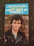 Forty days of Tucker J.
