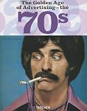 The Golden Age of Advertising - The 70s (Taschen 25)