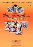 Our Families, Ourselves: Marriage and Family