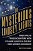 The Mysterious Lindsey Lights: One Family's True Encounters with Strange Lights in the Sky Near Lindsey, Wisconsin