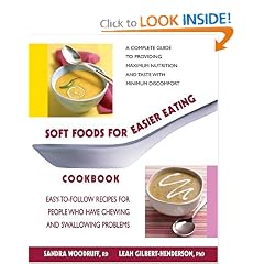 Soft Foods for Easier Eating Cookbook by Sandy Woodruff and Leah Gilbert-Henderson