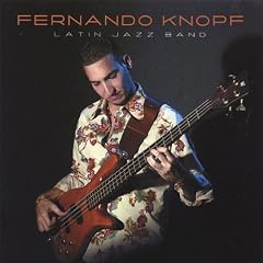 See more detail about Fernando Knopf Latin Jazz Band