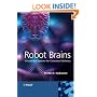 Robot Brains: Circuits and Systems for Conscious Machines