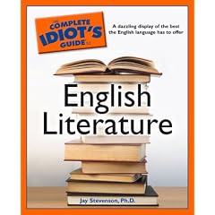 The Complete Idiot's Guide to English Literature