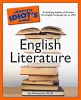 The Complete Idiot's Guide to English Literature (Complete Idiot's Guide to)