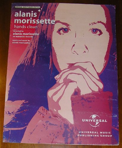Hands Clean (Original Sheet Music Edition) Recorded by Alanis Morissette