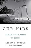Our Kids: The American Dream in Crisis