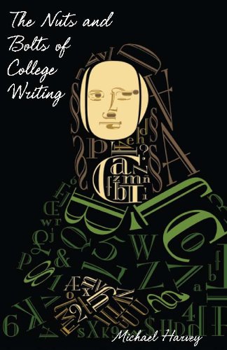 The Nuts and Bolts College Writing