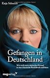 Gefangen in Deutschland: Wie mich mein türkischer Freund in eine islamische Parallelwelt entführte