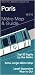 Search : Michael Brein's Guide to Paris by the Metro (Michael Brein's Guides to Sightseeing by Public Transportation) (Michael Brein's Guides to Sightseeing ... ... to Sightseeing By Public Transportation)