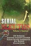 Serial Sleuths, Volume I: Haunted