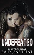Undefeated: Bad Boy Fighter Romance (Fighting for Gisele #4) Undefeated: Bad Boy Fighter Romance (Fighting for Gisele #4)