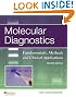 Molecular Diagnostics: Fundamentals, Methods and Clinical Applications