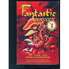 The Snow Girl/Tomorrow/Creatures of the Ray/The Man in the Moon (Famous Fantastic Classics 1)