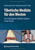 Produkt-Bild: Tibetische Medizin f&uuml;r den Westen: Das Archetypen-Meridian-System in der Praxis