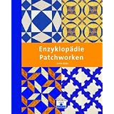 Enzyklop�die Patchworkenvon "Celia Eddy"