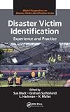 Disaster victim identification : experience and practice