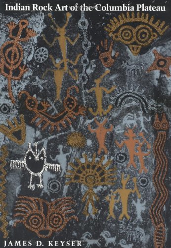 Indian Rock Art of the Columbia Plateau (Samuel and Althea Stroum Books)