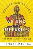 An End to Suffering: The Buddha in the World Image of An End to Suffering: The Buddha in the World