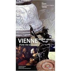 Vienne d'une rive � l'autre : IVe-XXIe si�cles