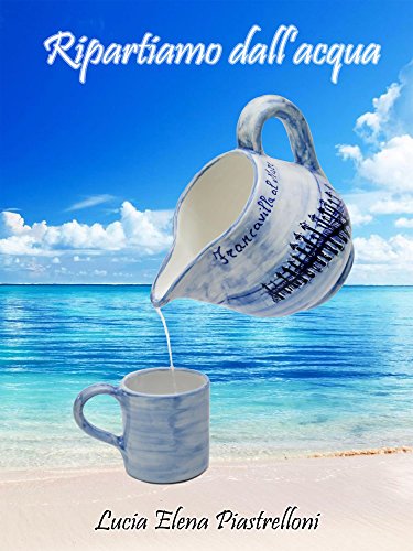 Ripartiamo dall'acqua (Italian Edition)