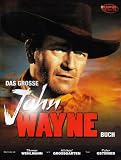 Produkt-Bild: Das gro&szlig;e John Wayne Buch