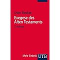 Exegese des Alten Testaments: Ein Methoden- und Arbeitsbuch