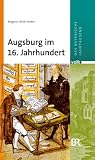 Produkt-Bild: Augsburg im 16. Jahrhundert