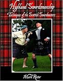 Highland Swordsmanship: Techniques of the Scottish Sword Masters