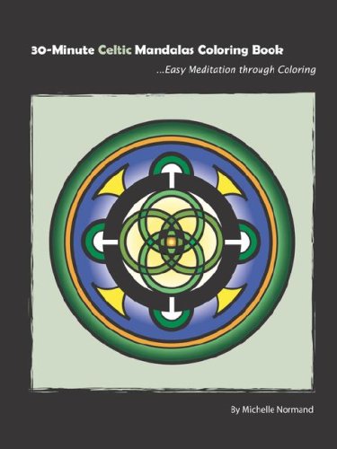30-Minute Celtic Mandalas Coloring Book: Easy Meditation through Coloring