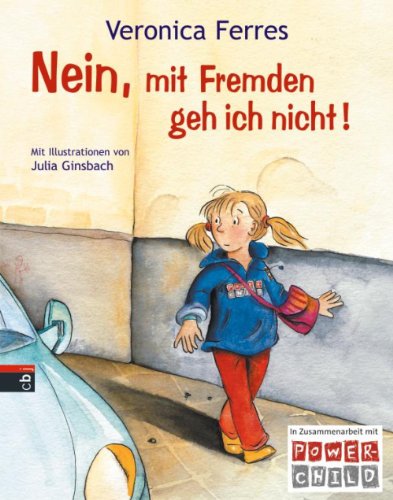Nein, mit Fremden geh ich nicht! (German Edition)
