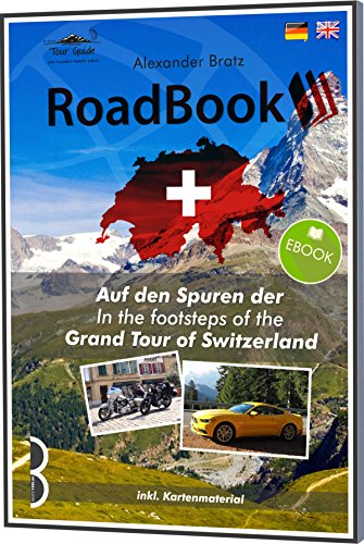 Auf den Spuren der Grand Tour of Switzerland (German Edition)