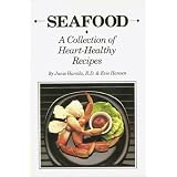 Seafood: A collection of heart-healthy recipes ~ Janis Harsila