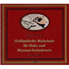 Holl�ndische Malschule f�r Holz-Imitationen und Marmor-Imitationen