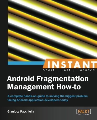 inatant android fragmentation management how to