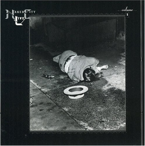 Naked City - Naked City Live, Vol. 1: Knitting Factory 1989