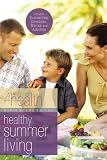 More details of book titled: Healthy Summer Living (First Place 4 Health Bible Study Series)