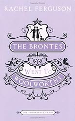 The Brontës Went to Woolworths
