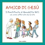 Amico di Ges�: Il pontificato di Bene...