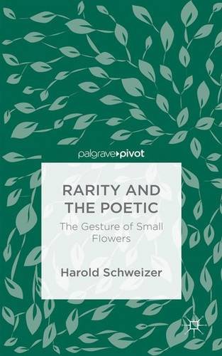 Rarity and the Poetic: The Gesture of Small Flowers