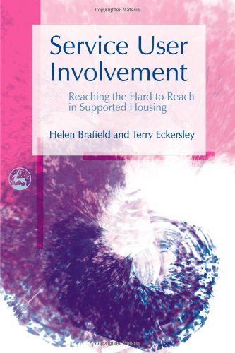 Service User Involvement: Reaching the Hard to Reach in Supported Housing
