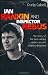 Ian Rankin and Inspector Rebus: The Official Story of the Bestselling Author and His Ruthless Detective