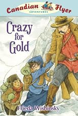 Crazy for Gold (Canadian Flyer Adventures)