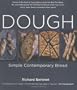 Dough: Simple Contemporary Bread