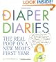 The Diaper Diaries: The Real Poop on a New Mom's First Year
